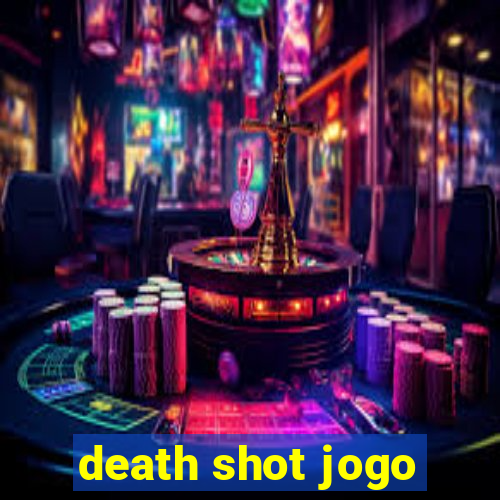 death shot jogo